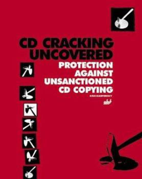 Paperback CD Cracking Uncovered: Protection Against Unsanctioned CD Copying [With CDROM] Book