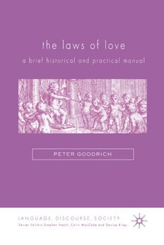 Paperback The Laws of Love: A Brief Historical and Practical Manual Book