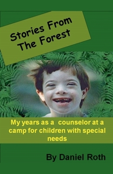 Paperback Stories from the Forest -- Stories by a Counselor at a Camp for Children with Special Needs Book