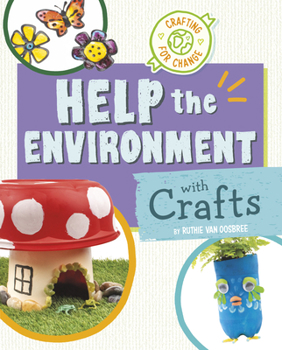 Hardcover Help the Environment with Crafts Book