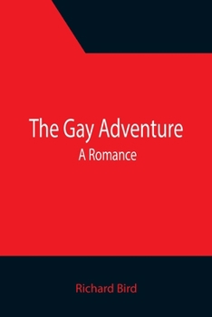 Paperback The Gay Adventure: A Romance Book
