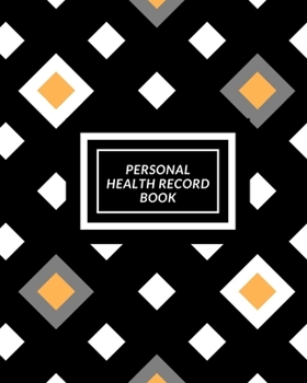 Personal Health Record Book: Medical History Book, Personal Health keepsake Register & Information Record Log, Treatment Activities Tracker Book, Illness Behaviours and Healthy Development Reference B