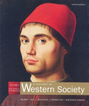 A History of Western Society: Volume 1: From Antiquity to Enlightenment