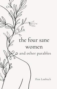 Paperback The Four Sane Women and Other Parables Book
