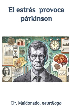 Paperback El estrés provoca párkinson [Spanish] Book
