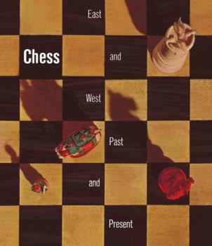 Paperback Chess: East and West, Past and Present. A Selection from the Gustavus A. Pfeiffer Collection Book