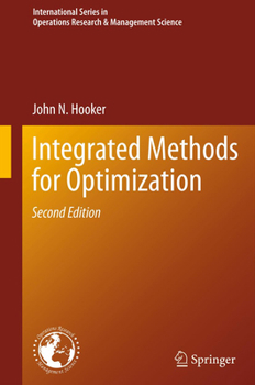 Integrated Methods for Optimization (International Series in Operations Research & Management Science)
