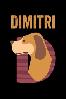 Dimitri: Journal (Diary, Notebook) Personalized Custom Name Alphabet Dog Birthday Gift for Boys