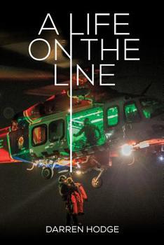 Paperback A Life on the Line: A MICA Flight Paramedic's Story Book