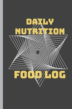 Paperback Daily Nutrition Food Log: Journal: Notebook Diet Planner Calorie Counter Daily Intake Handy Size Book