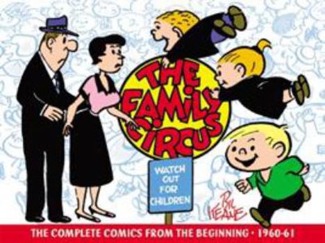 The Family Circus: Daily and Sunday Comics, Vol. 1: 1960-1961 - Book #1 of the Family Circus: Daily and Sunday Comics