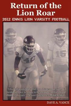 Paperback Return of the Lion Roar: 2012 Ennis Lion Varsity Football Book