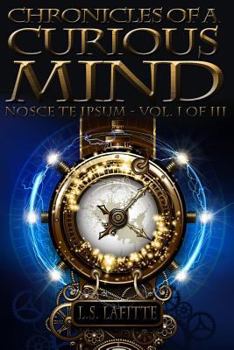 Paperback Chronicles of a Curious Mind: NOSCE TE IPSUM - Vol. I of III Book
