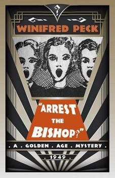 Paperback Arrest the Bishop?: A Golden Age Mystery Book