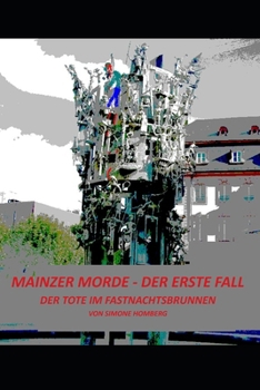 Paperback Mainzer Morde - Der erste Fall: Der Tote im Fastnachtsbrunnen [German] Book