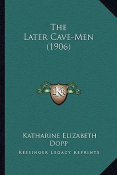 The later cave-men