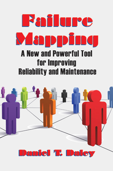 Hardcover Failure Mapping: A New and Powerful Tool for Improving Reliability and Maintenance Book