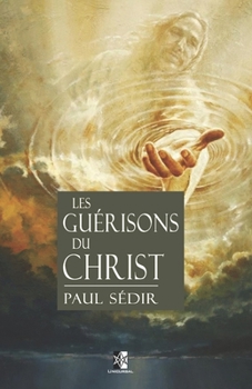 Paperback Les Gu?risons du Christ [French] Book