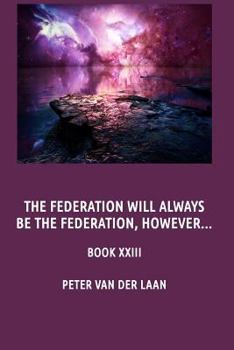 Paperback The Federation will alway be the Federation, however... Book