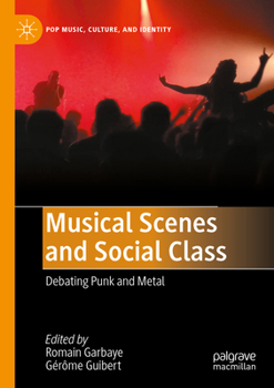 Paperback Musical Scenes and Social Class: Debating Punk and Metal Book