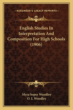 Paperback English Studies In Interpretation And Composition For High Schools (1906) Book