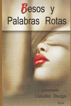 Paperback Besos y Palabras Rotas: con cuerpo y alma [Spanish] Book