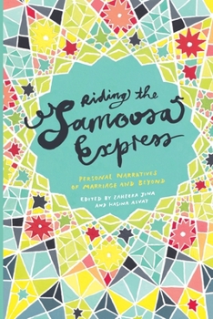 Paperback Riding the Samoosa Express. Personal Narratives of Marriage and Beyond Book