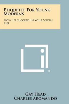 Paperback Etiquette For Young Moderns: How To Succeed In Your Social Life Book