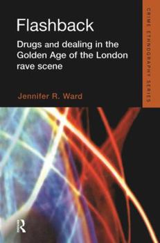 Hardcover Flashback: Drugs and Dealing in the Golden Age of the London Rave Scene Book