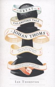 Paperback The Great and Calamitous Tale of Johan Thoms Book