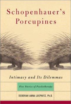 Hardcover Schopenhauer's Porcupines: Intimacy and Its Dilemmas Book