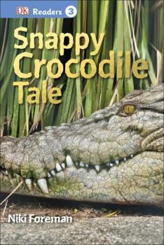 Snappy Crocodile Tale (DK Readers L3)