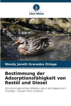 Paperback Bestimmung der Adsorptionsfähigkeit von Restöl und Diesel [German] Book