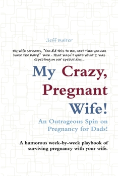 Paperback My Crazy, Pregnant Wife! Book