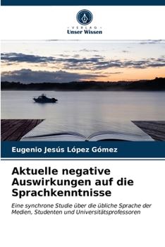 Paperback Aktuelle negative Auswirkungen auf die Sprachkenntnisse [German] Book