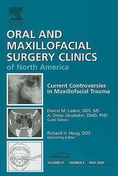 Hardcover Current Controversies in Maxillofacial Trauma, an Issue of Oral and Maxillofacial Surgery Clinics: Volume 21-2 Book