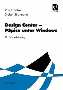 Design Center PSPICE Unter Windows: Ein Leitfaden Fur Den Schnelleinstieg