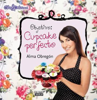 Paperback Objetivo: Cupcake Perfecto / Aim: The Perfect Cupcake [Spanish] Book