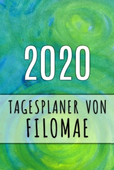 Paperback 2020 Tagesplaner von Filomae: Personalisierter Kalender f?r 2020 mit deinem Vornamen [German] Book