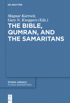 Hardcover The Bible, Qumran, and the Samaritans Book