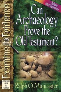 Paperback Can Archaeology Prove the Old Testament? (Examine the Evidence Series) Book