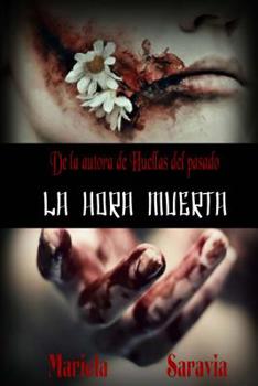 Paperback La Hora Muerta: Conocer la hora clave, podría salvar tu vida [Spanish] Book