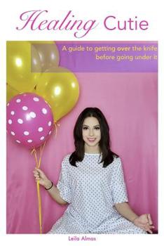 Paperback Healing Cutie: A guide to getting over the knife before going under it Book