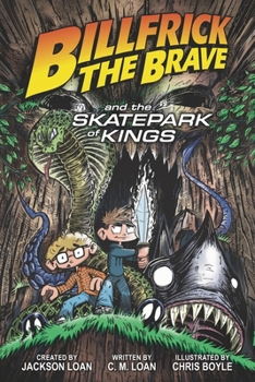 Paperback Billfrick the Brave and the Skatepark of Kings Book