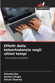 Paperback Effetti della teleortodonzia negli ultimi tempi [Italian] Book