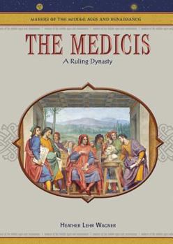 Library Binding The Medicis: A Ruling Dynasty Book