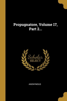 Paperback Propugnatore, Volume 17, Part 2... [Italian] Book