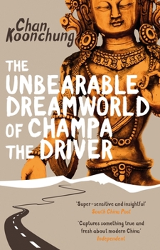 Paperback The Unbearable Dreamworld of Champa the Driver Book