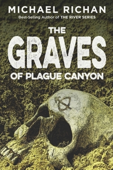 The Graves of Plague Canyon - Book #3 of the Downwinders