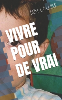 Paperback Vivre Pour de Vrai [French] Book